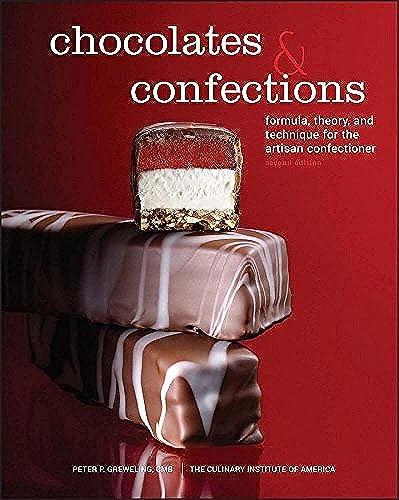 Chocolates and Confections: Formula, Theory, and Technique for the Artisan Confectioner von Wiley